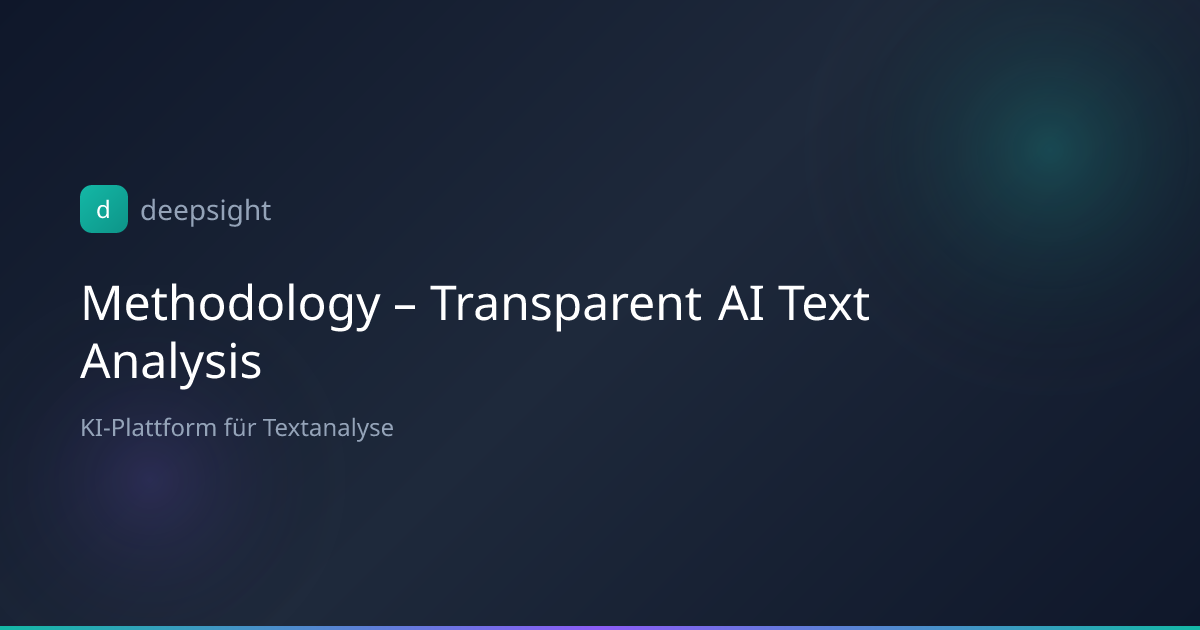 Methodology – Transparent AI Text Analysis | deepsight